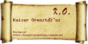 Kaizer Oresztész névjegykártya